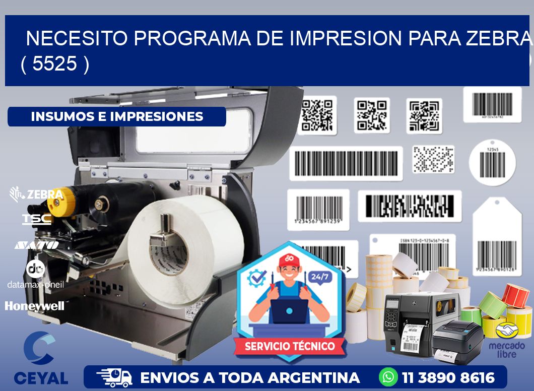 NECESITO PROGRAMA DE IMPRESION PARA ZEBRA ( 5525 )