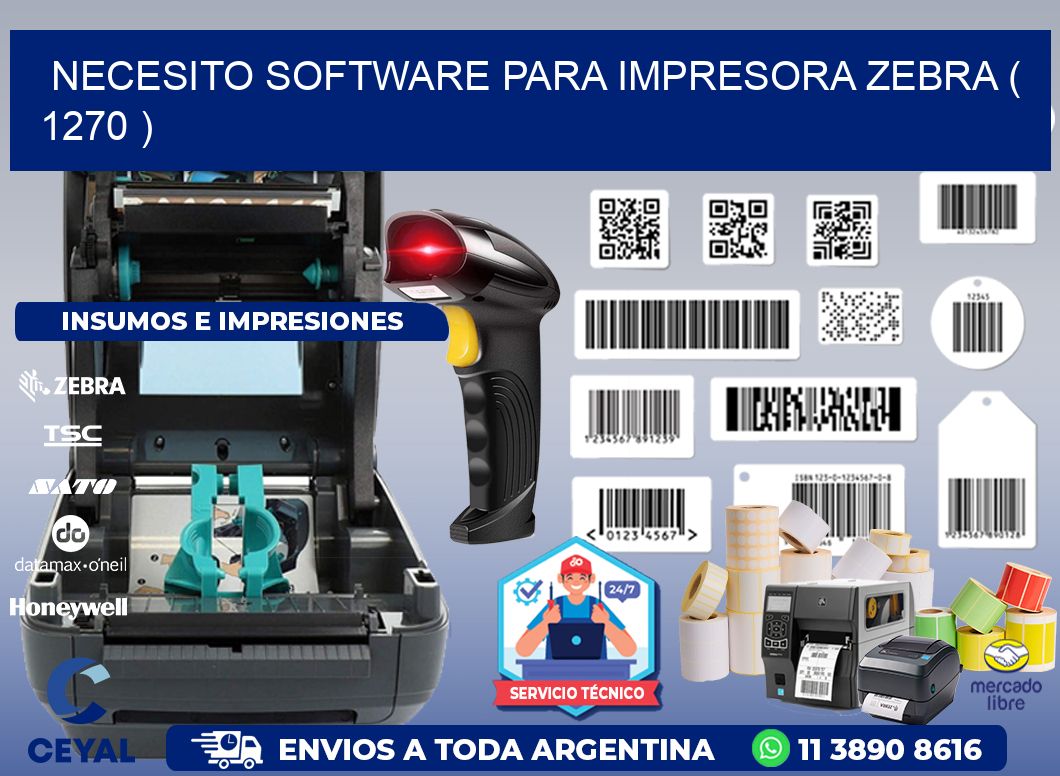 NECESITO SOFTWARE PARA IMPRESORA ZEBRA ( 1270 )