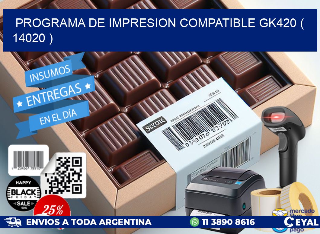 PROGRAMA DE IMPRESION COMPATIBLE GK420 ( 14020 )