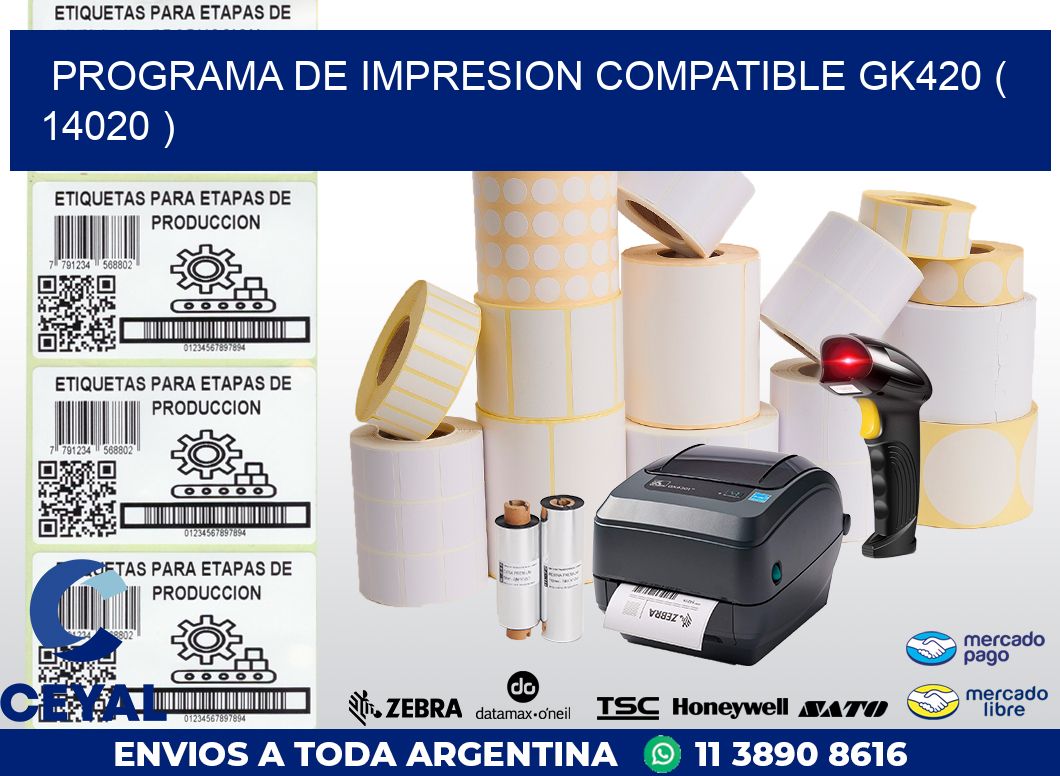 PROGRAMA DE IMPRESION COMPATIBLE GK420 ( 14020 )