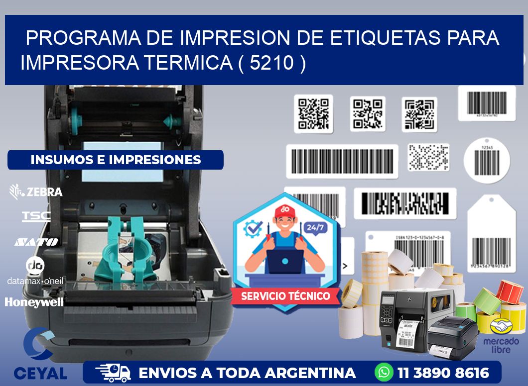 PROGRAMA DE IMPRESION DE ETIQUETAS PARA IMPRESORA TERMICA ( 5210 )