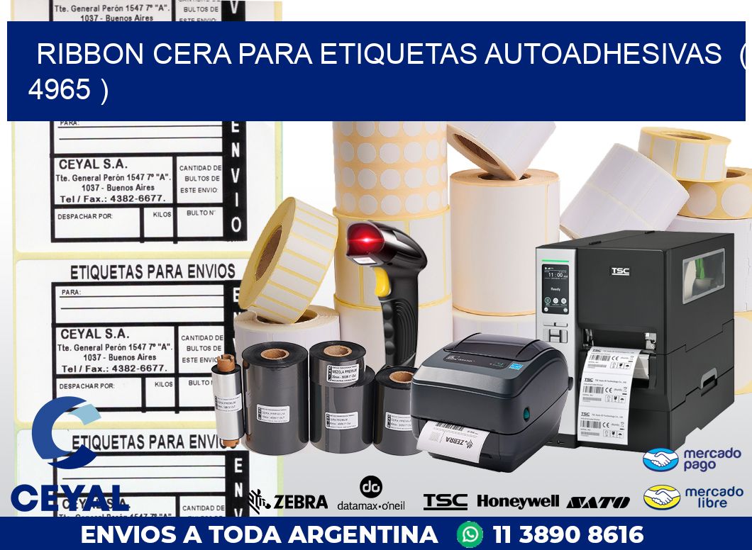 RIBBON CERA PARA ETIQUETAS AUTOADHESIVAS  ( 4965 )