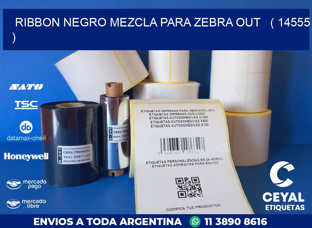 RIBBON NEGRO MEZCLA PARA ZEBRA OUT   ( 14555 )