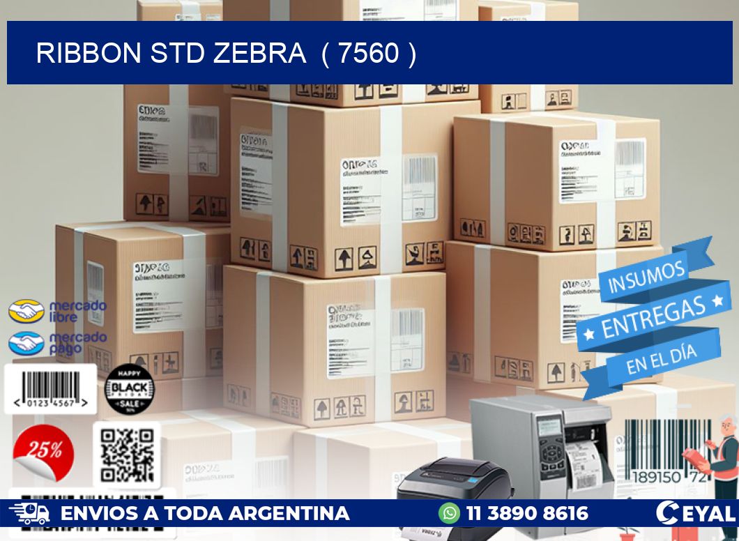 RIBBON STD ZEBRA ( 7560 )