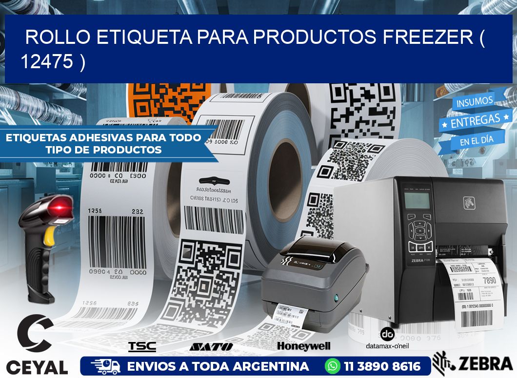 ROLLO ETIQUETA PARA PRODUCTOS FREEZER ( 12475 )
