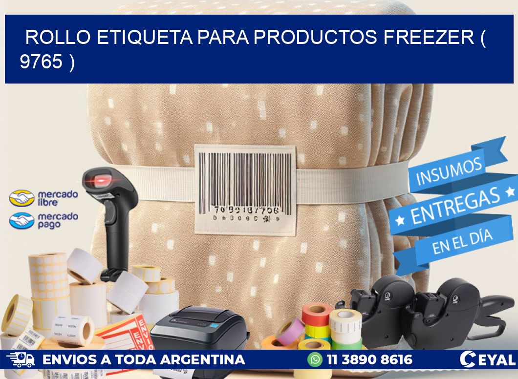 ROLLO ETIQUETA PARA PRODUCTOS FREEZER ( 9765 )