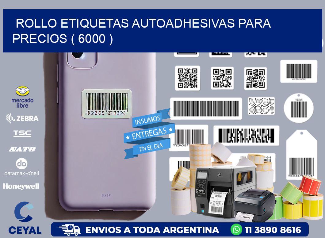 ROLLO ETIQUETAS AUTOADHESIVAS PARA PRECIOS ( 6000 )