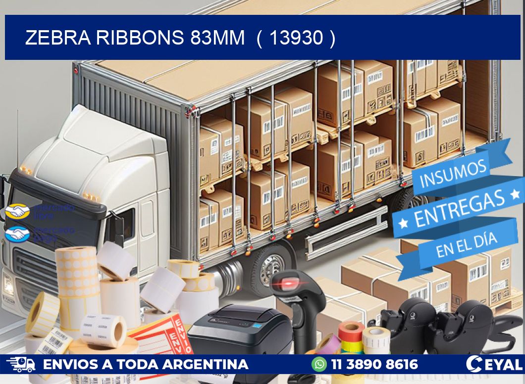 ZEBRA RIBBONS 83MM  ( 13930 )