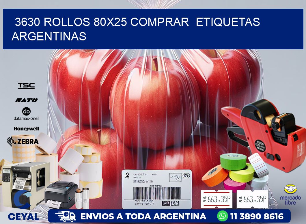 3630 ROLLOS 80X25 COMPRAR  ETIQUETAS ARGENTINAS