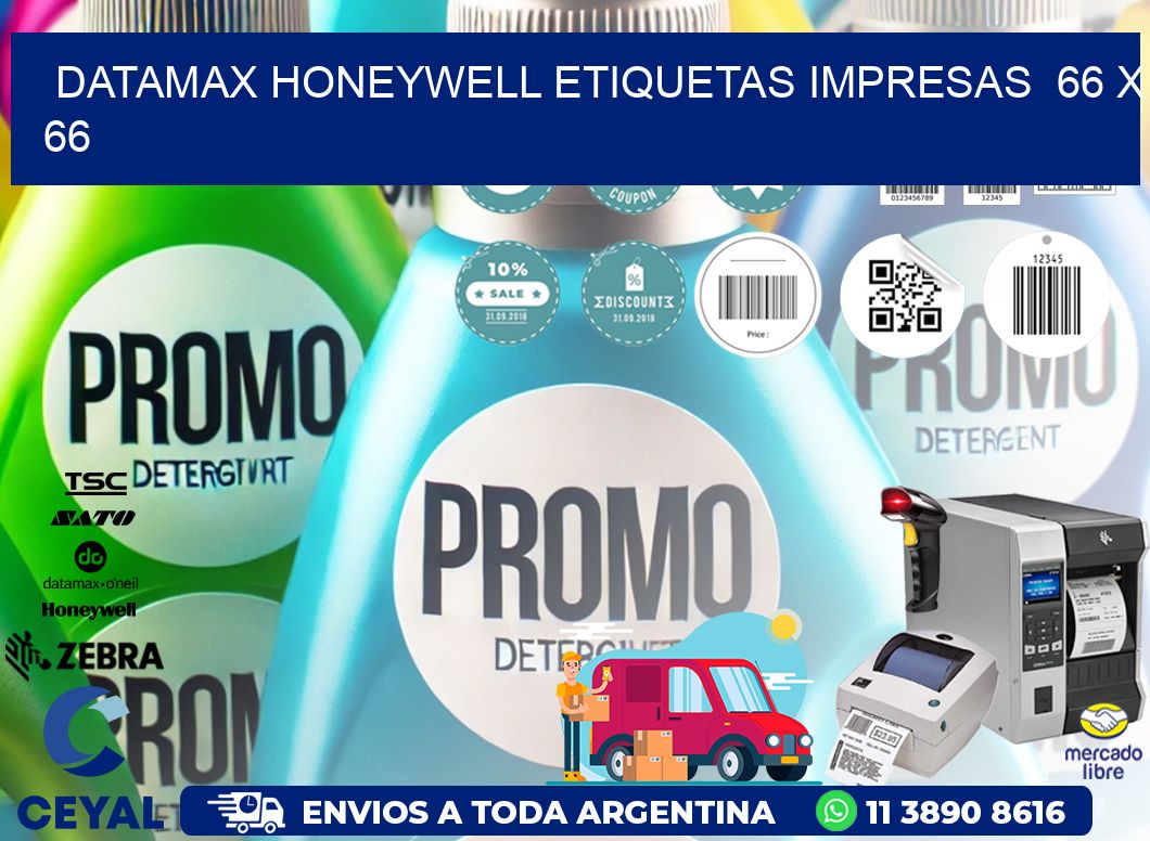 DATAMAX HONEYWELL ETIQUETAS IMPRESAS  66 x 66