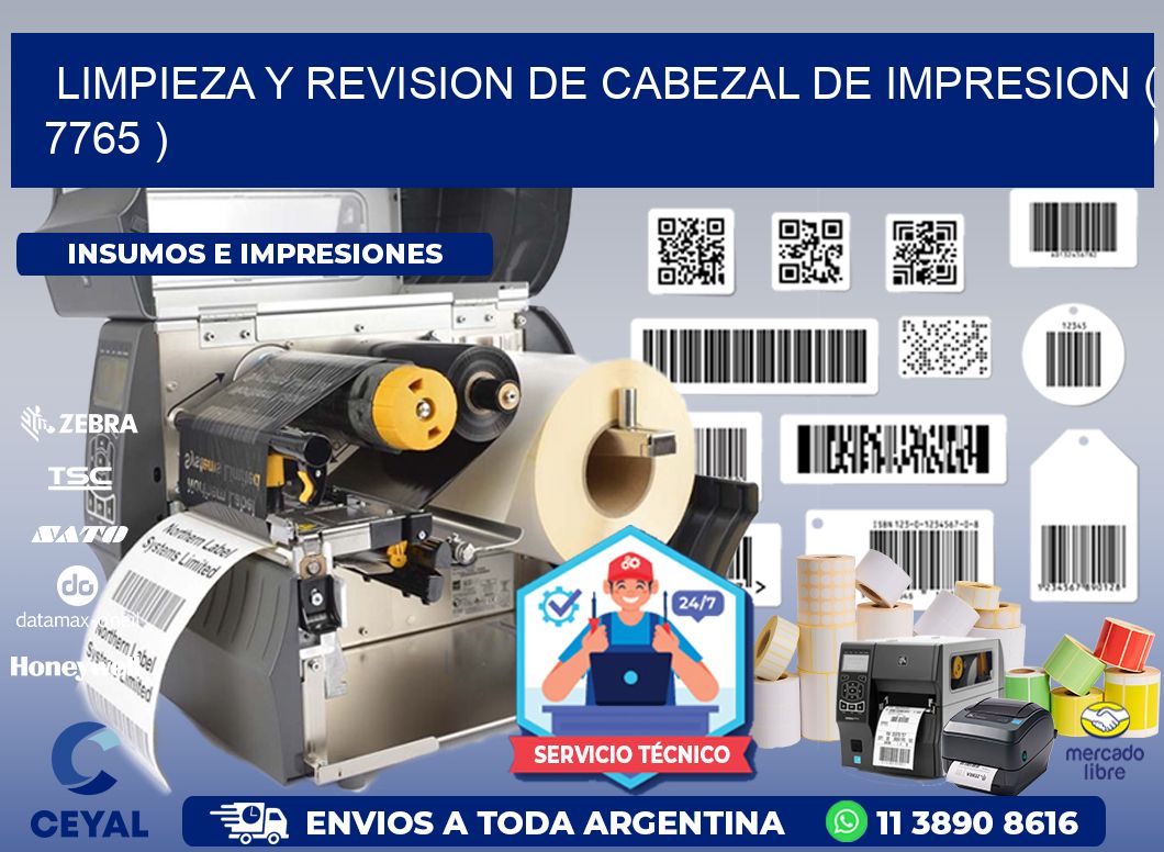 LIMPIEZA Y REVISION DE CABEZAL DE IMPRESION ( 7765 )