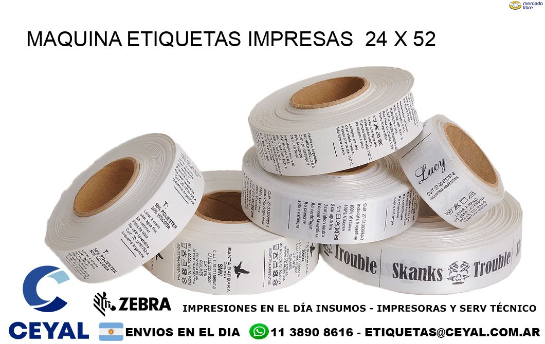MAQUINA ETIQUETAS IMPRESAS  24 x 52