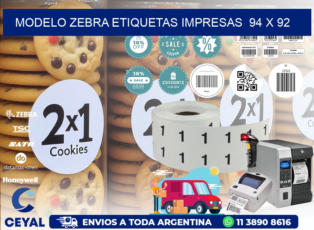 MODELO ZEBRA ETIQUETAS IMPRESAS 94 x 92
