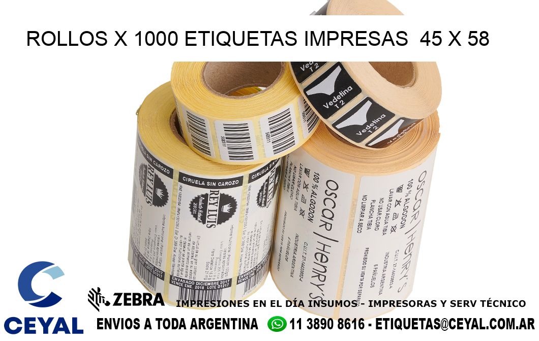 ROLLOS X 1000 ETIQUETAS IMPRESAS  45 x 58