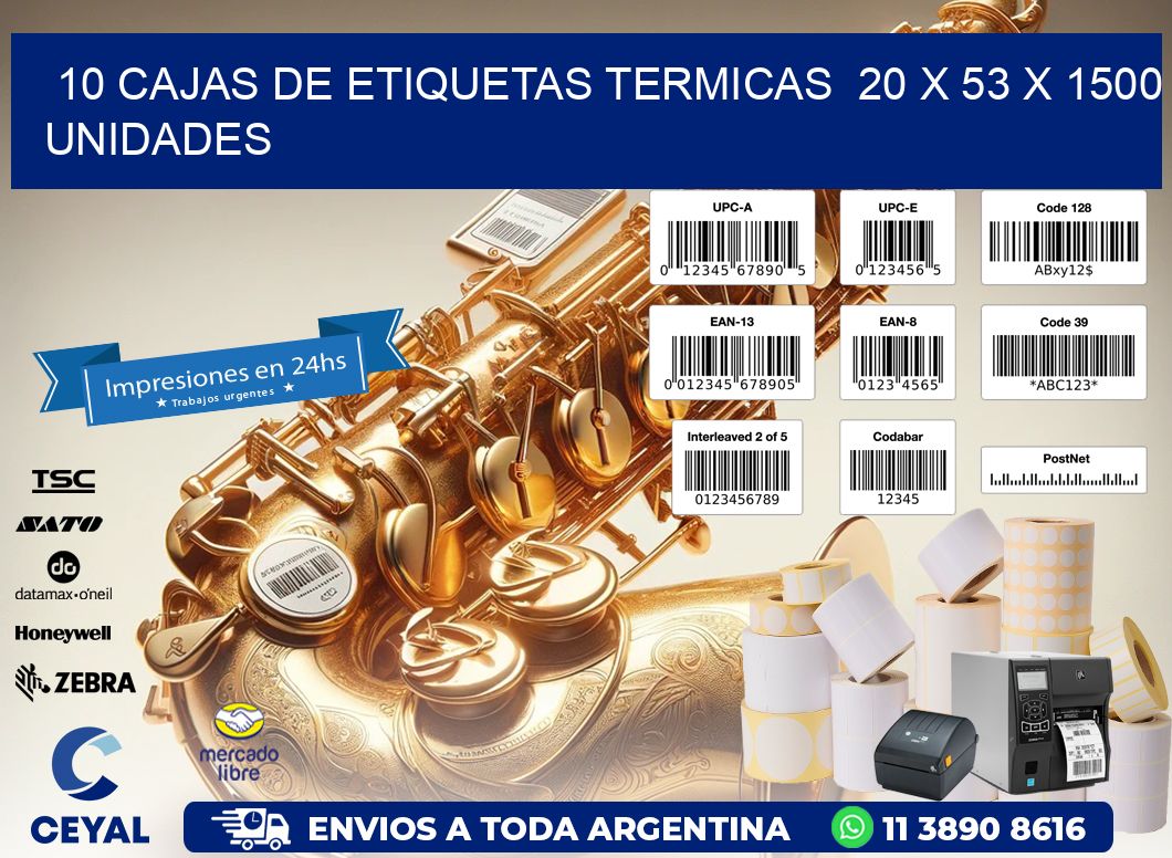 10 CAJAS DE ETIQUETAS TERMICAS  20 x 53 X 1500 UNIDADES