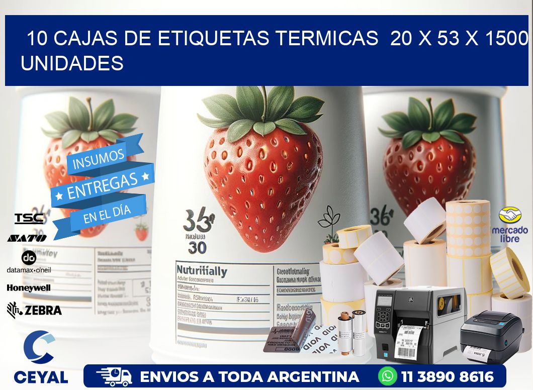 10 CAJAS DE ETIQUETAS TERMICAS  20 x 53 X 1500 UNIDADES