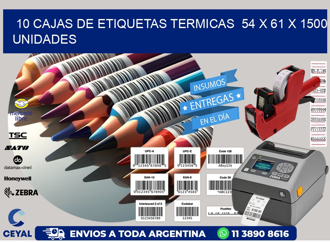 10 CAJAS DE ETIQUETAS TERMICAS  54 x 61 X 1500 UNIDADES