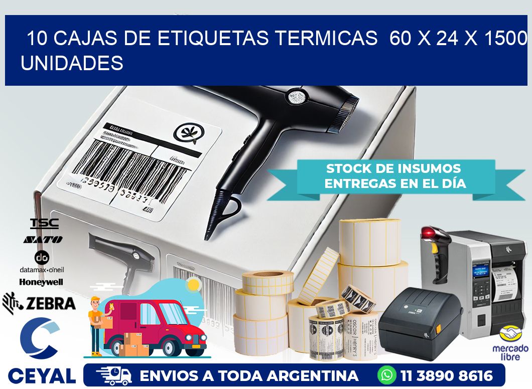 10 CAJAS DE ETIQUETAS TERMICAS  60 x 24 X 1500 UNIDADES