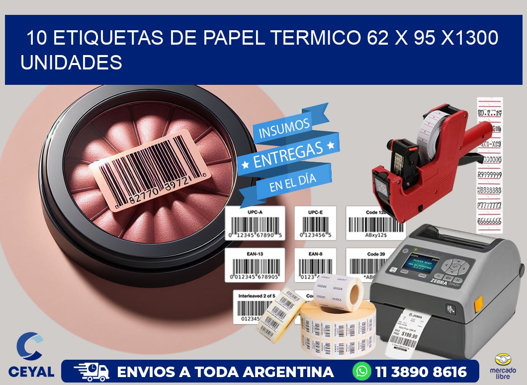 10 ETIQUETAS DE PAPEL TERMICO 62 x 95 X1300 UNIDADES