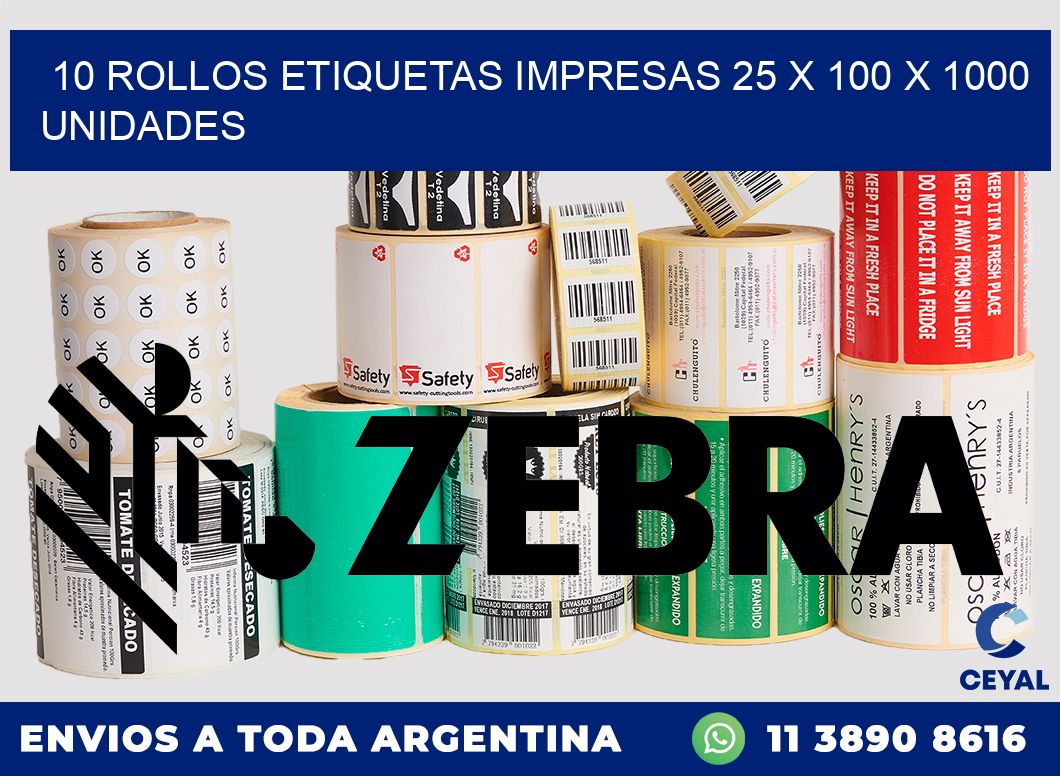 10 ROLLOS ETIQUETAS IMPRESAS 25 x 100 X 1000 UNIDADES