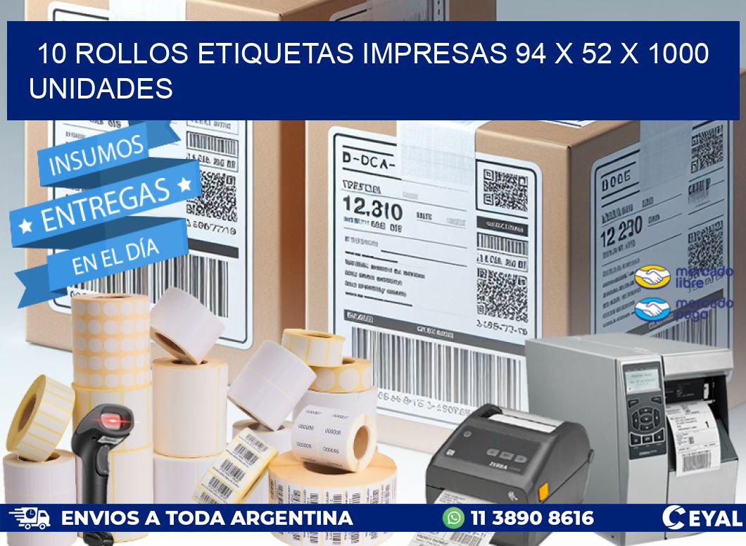 10 ROLLOS ETIQUETAS IMPRESAS 94 x 52 X 1000 UNIDADES