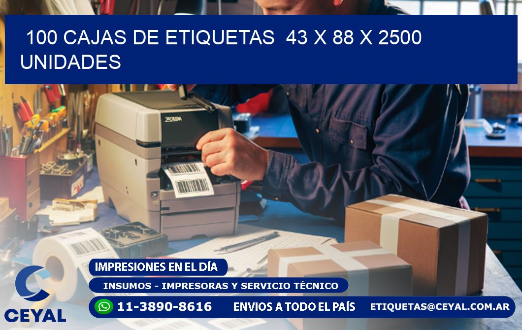 100 CAJAS DE ETIQUETAS  43 x 88 X 2500 UNIDADES