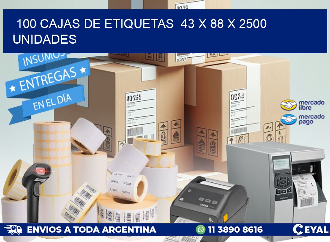 100 CAJAS DE ETIQUETAS  43 x 88 X 2500 UNIDADES