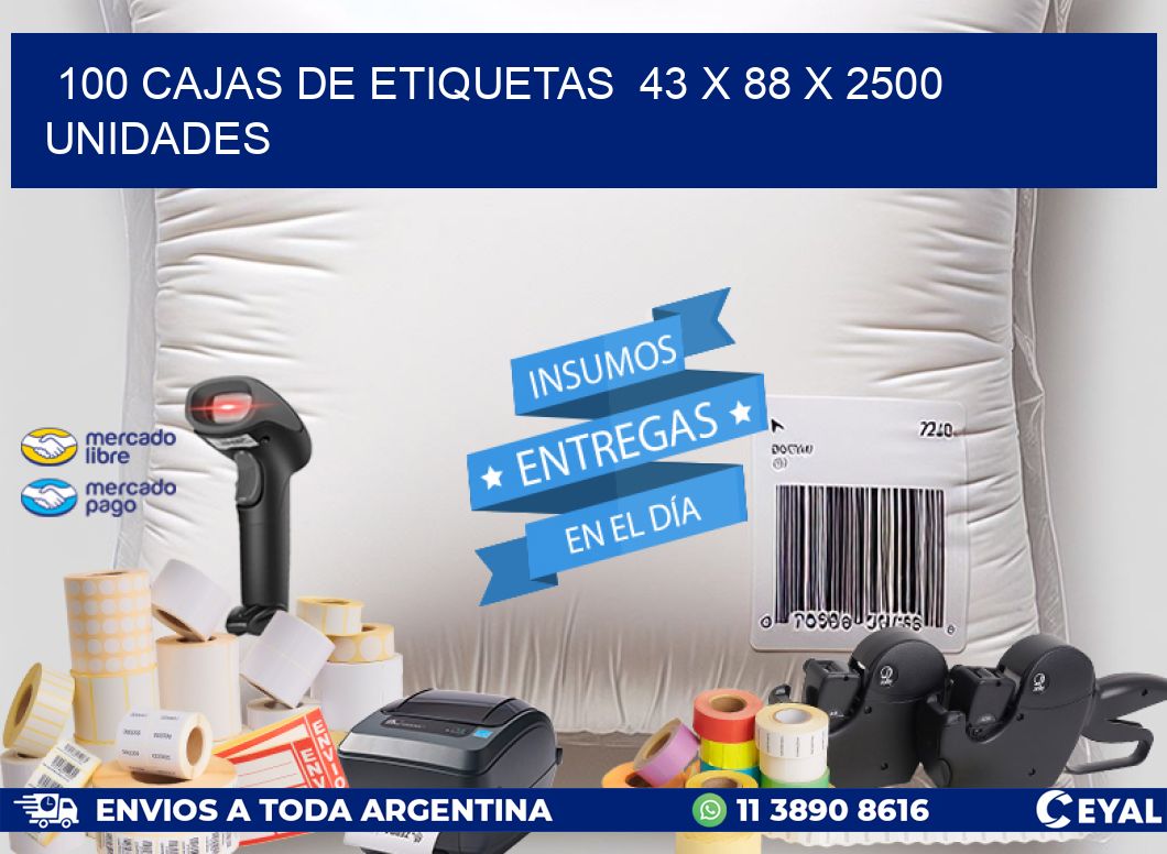 100 CAJAS DE ETIQUETAS  43 x 88 X 2500 UNIDADES