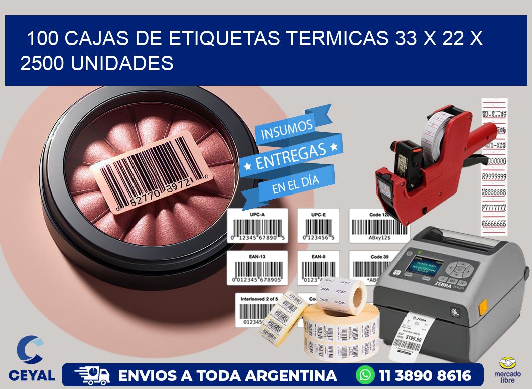 100 CAJAS DE ETIQUETAS TERMICAS 33 x 22 X 2500 UNIDADES