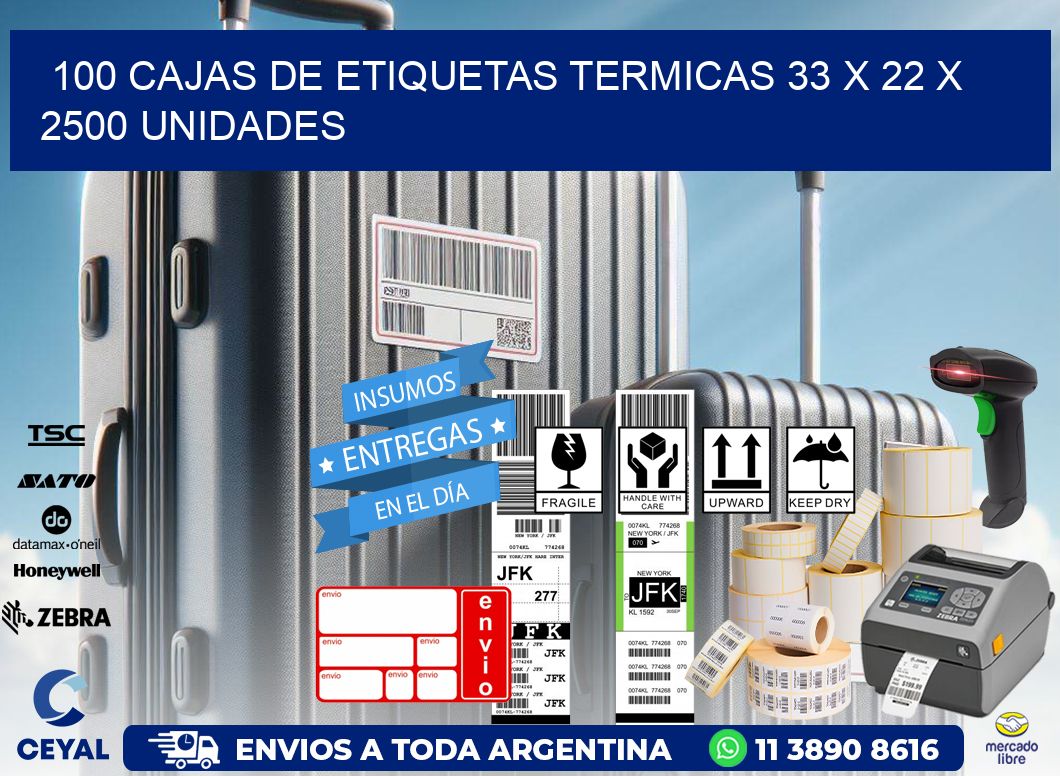 100 CAJAS DE ETIQUETAS TERMICAS 33 x 22 X 2500 UNIDADES