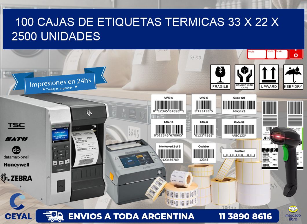 100 CAJAS DE ETIQUETAS TERMICAS 33 x 22 X 2500 UNIDADES