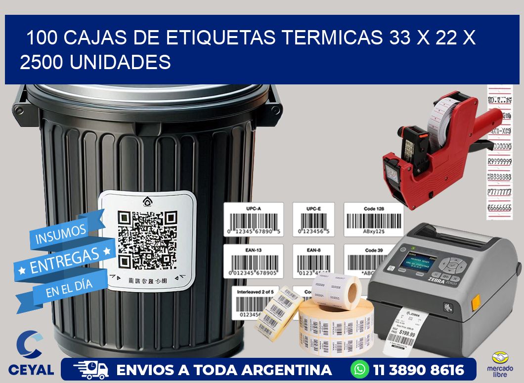 100 CAJAS DE ETIQUETAS TERMICAS 33 x 22 X 2500 UNIDADES