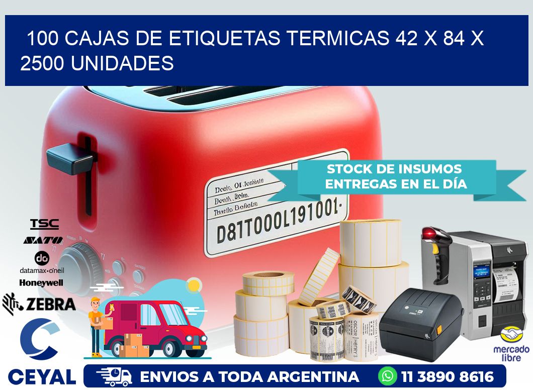 100 CAJAS DE ETIQUETAS TERMICAS 42 x 84 X 2500 UNIDADES