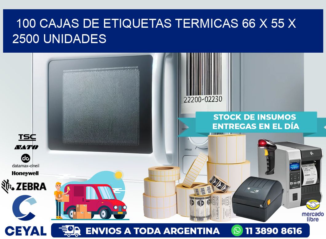 100 CAJAS DE ETIQUETAS TERMICAS 66 x 55 X 2500 UNIDADES