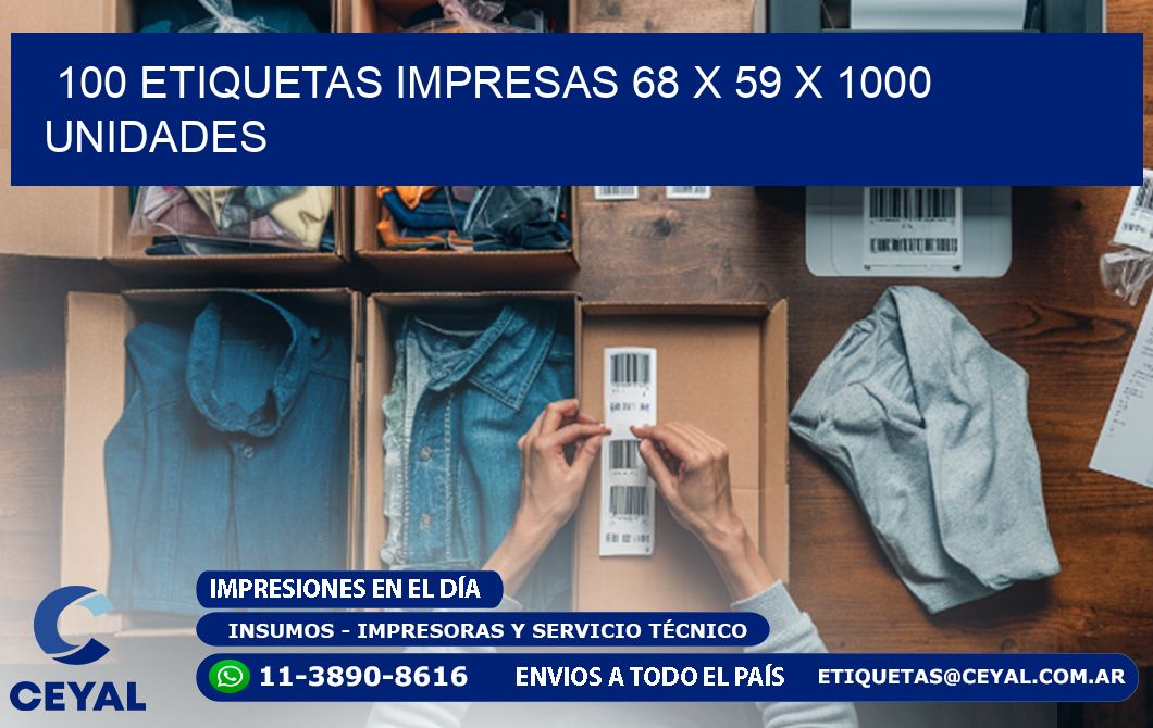 100 ETIQUETAS IMPRESAS 68 x 59 X 1000 UNIDADES