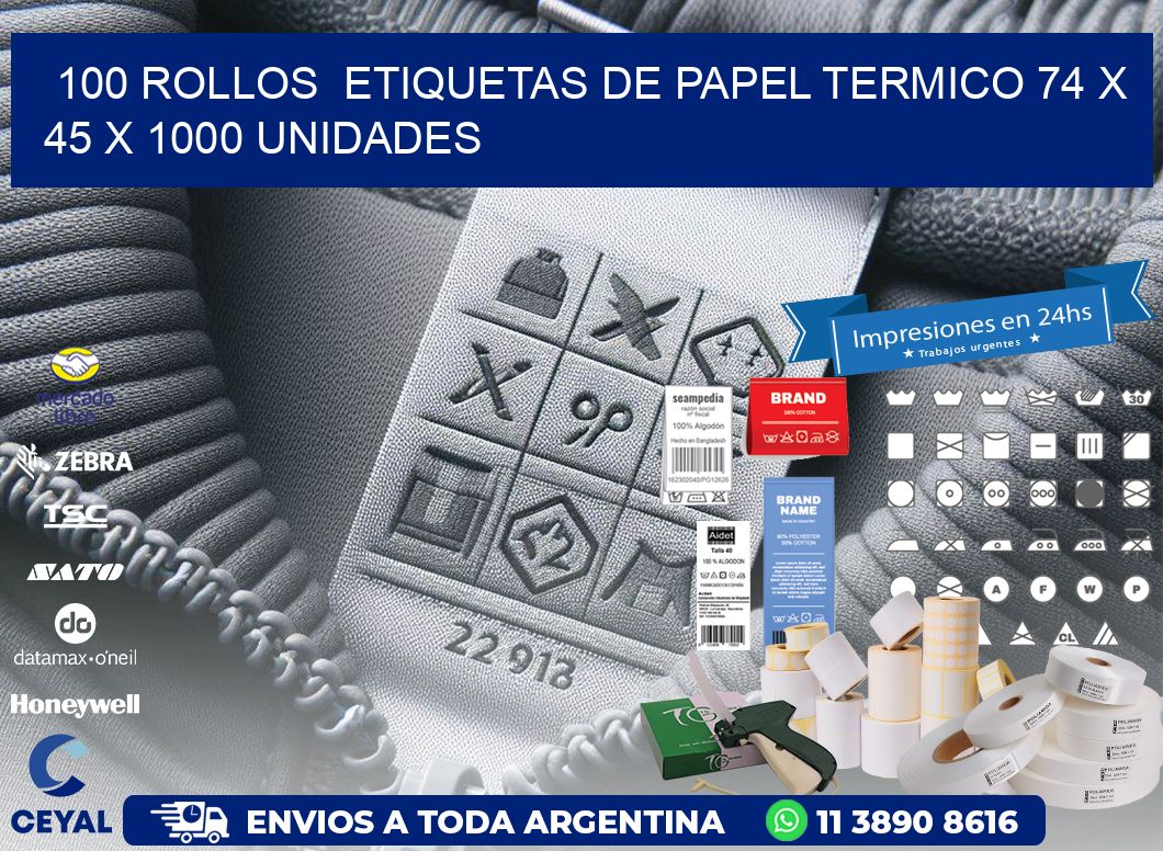 100 ROLLOS  ETIQUETAS DE PAPEL TERMICO 74 x 45 X 1000 UNIDADES