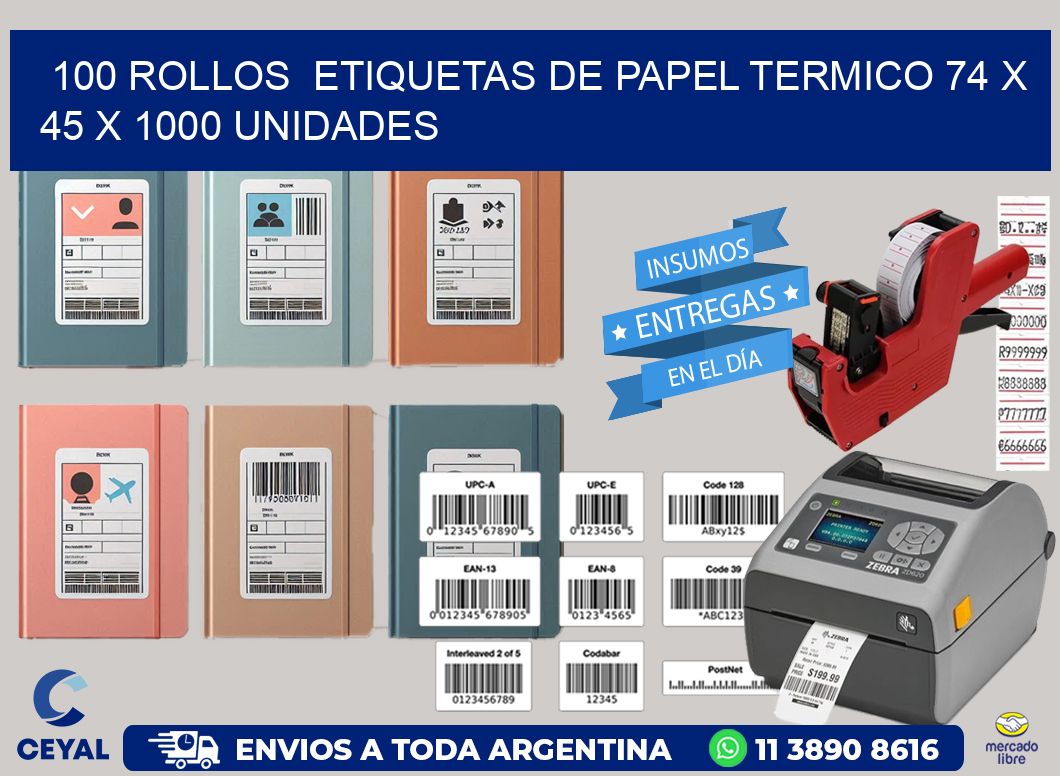 100 ROLLOS  ETIQUETAS DE PAPEL TERMICO 74 x 45 X 1000 UNIDADES