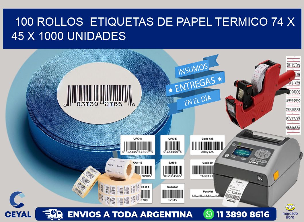 100 ROLLOS  ETIQUETAS DE PAPEL TERMICO 74 x 45 X 1000 UNIDADES