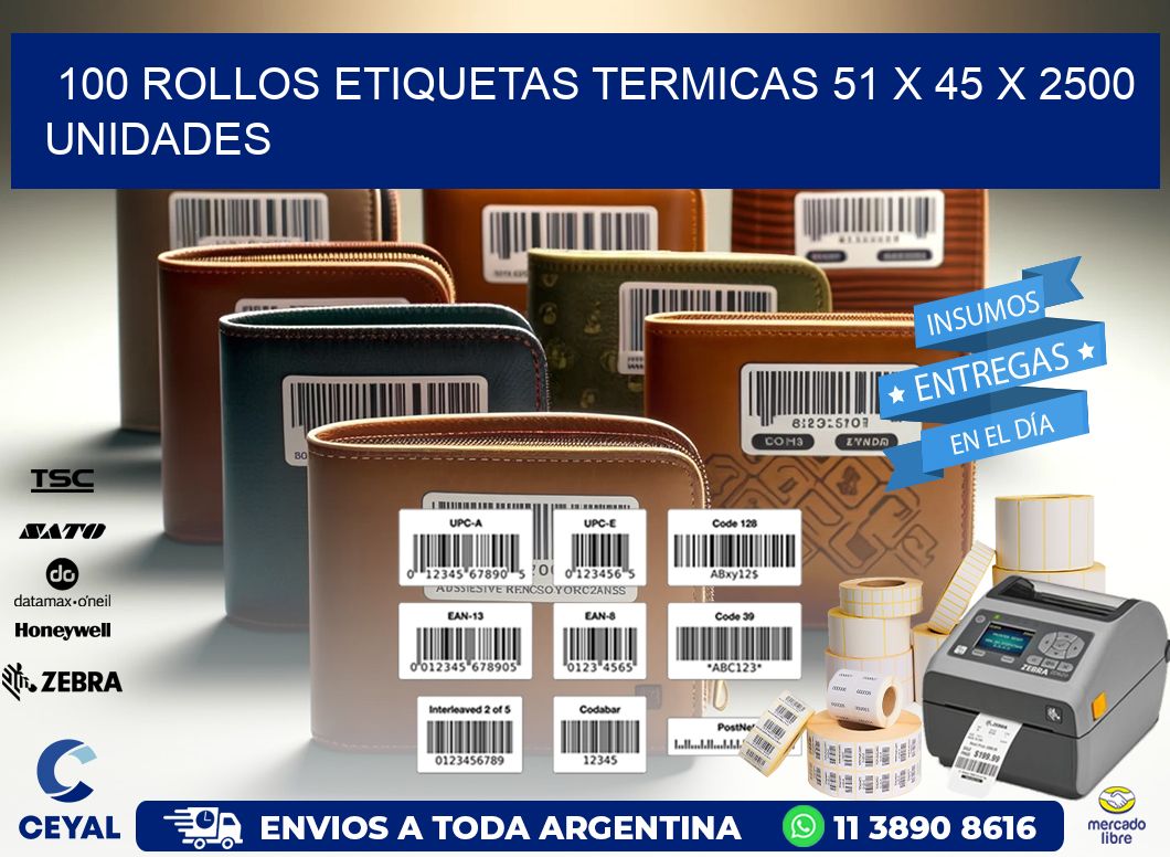 100 ROLLOS ETIQUETAS TERMICAS 51 x 45 X 2500 UNIDADES