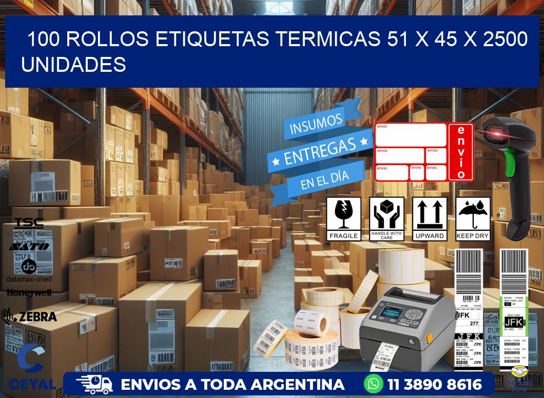 100 ROLLOS ETIQUETAS TERMICAS 51 x 45 X 2500 UNIDADES