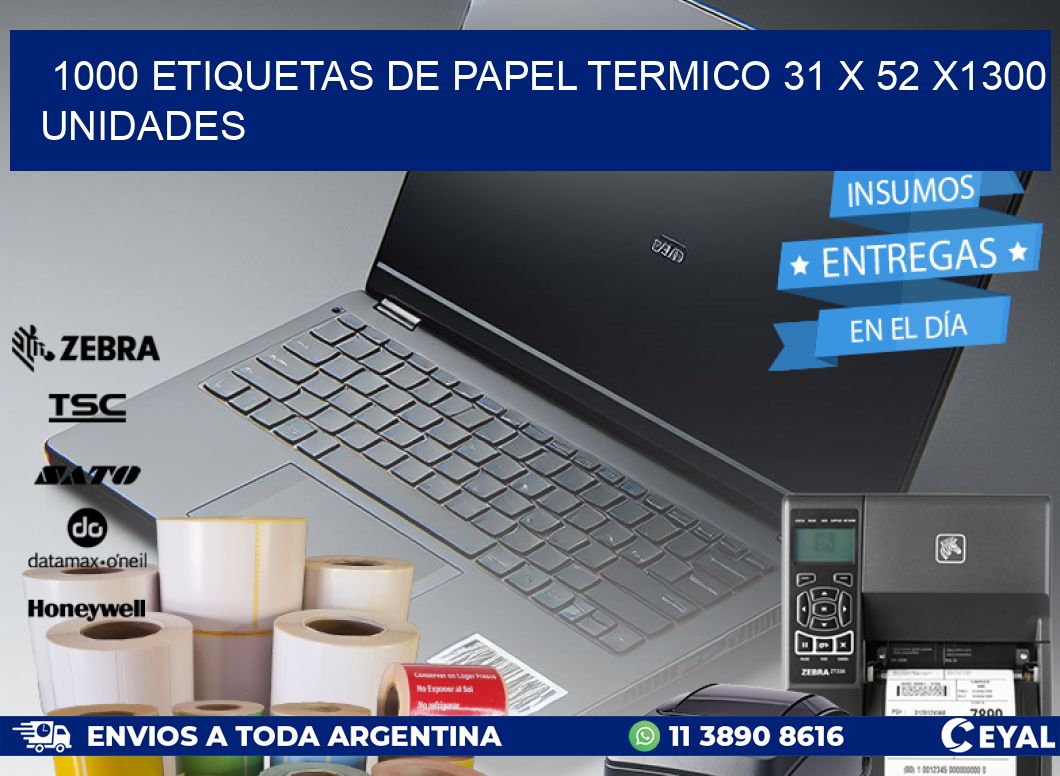 1000 ETIQUETAS DE PAPEL TERMICO 31 x 52 X1300 UNIDADES