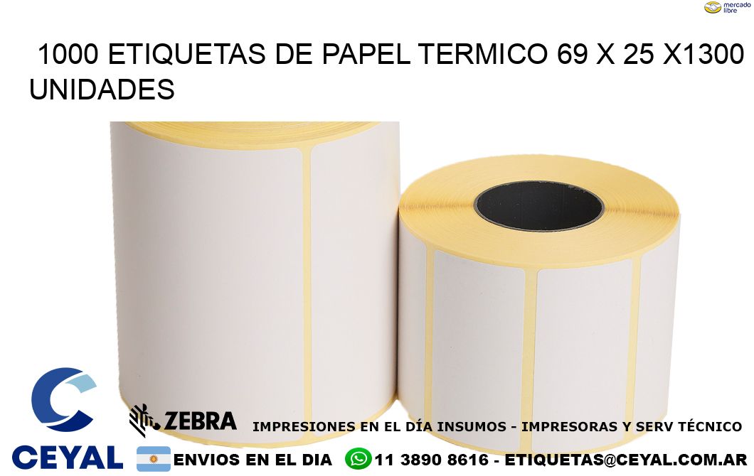 1000 ETIQUETAS DE PAPEL TERMICO 69 x 25 X1300 UNIDADES