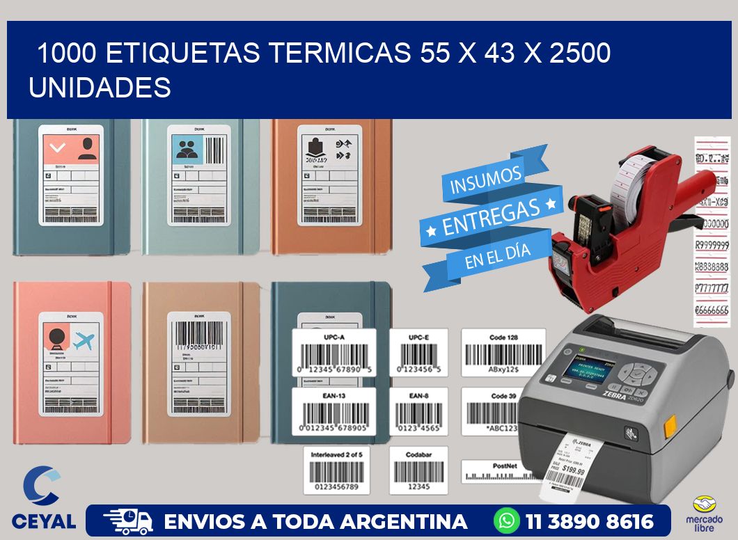 1000 ETIQUETAS TERMICAS 55 x 43 X 2500 UNIDADES