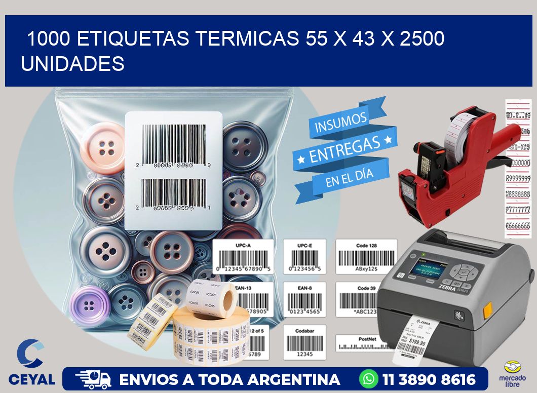 1000 ETIQUETAS TERMICAS 55 x 43 X 2500 UNIDADES