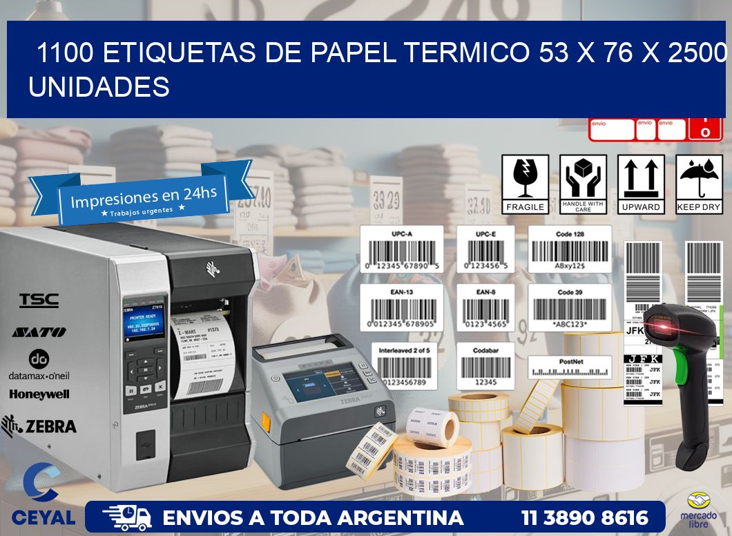 1100 ETIQUETAS DE PAPEL TERMICO 53 x 76 X 2500 UNIDADES