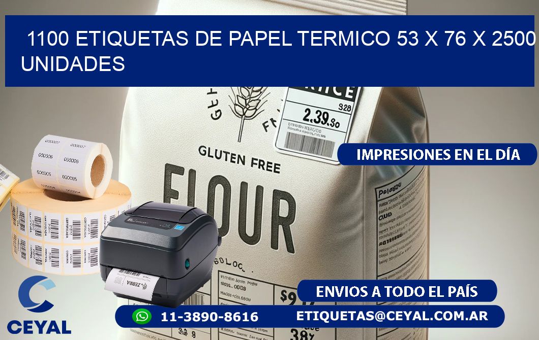 1100 ETIQUETAS DE PAPEL TERMICO 53 x 76 X 2500 UNIDADES