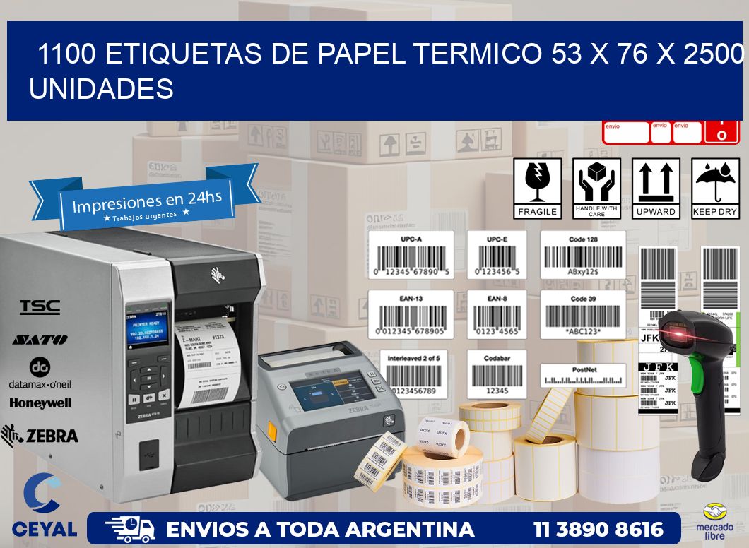 1100 ETIQUETAS DE PAPEL TERMICO 53 x 76 X 2500 UNIDADES