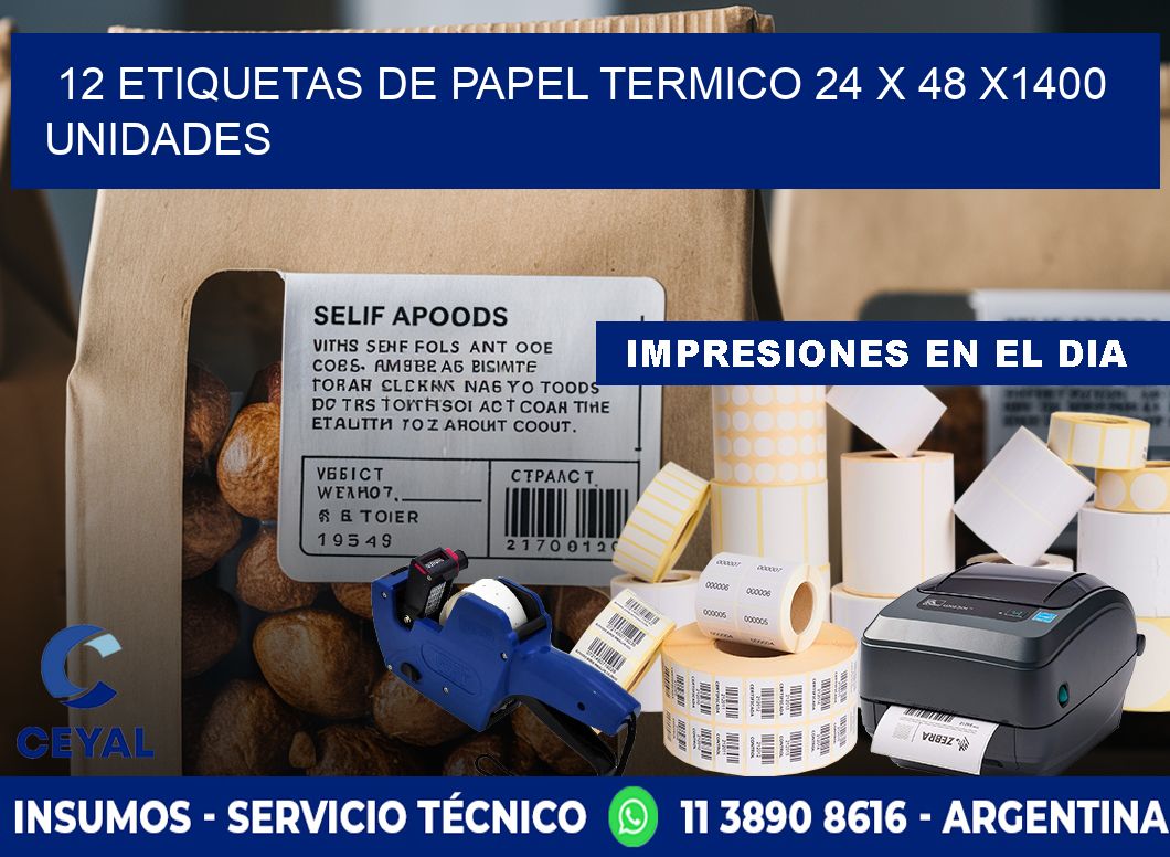 12 ETIQUETAS DE PAPEL TERMICO 24 x 48 X1400 UNIDADES