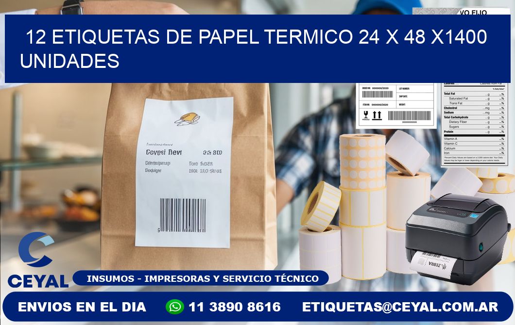 12 ETIQUETAS DE PAPEL TERMICO 24 x 48 X1400 UNIDADES