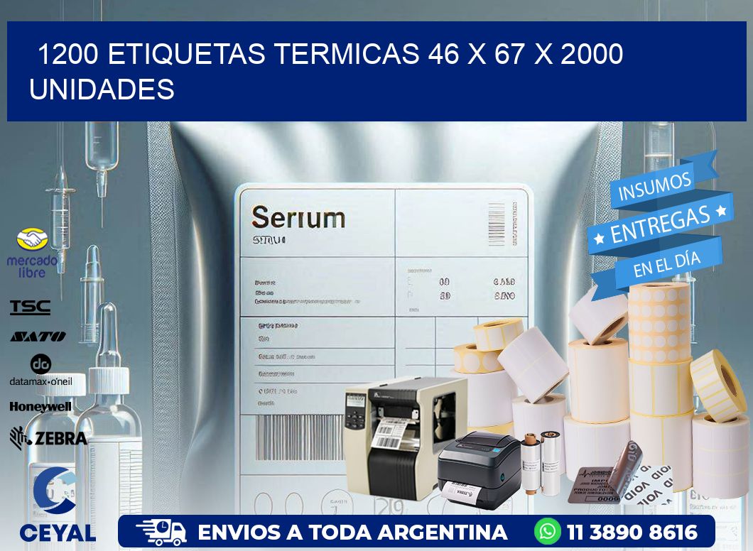 1200 ETIQUETAS TERMICAS 46 x 67 X 2000 UNIDADES